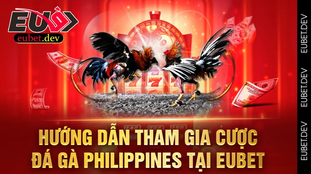 đá gà Philippines eubet 02