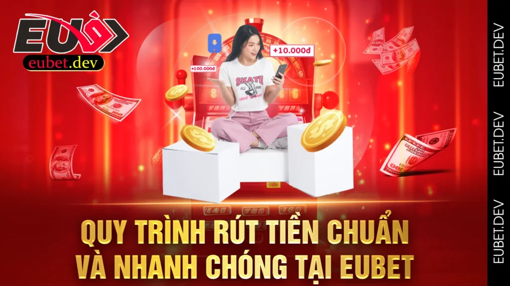 rút tiền eubet 01